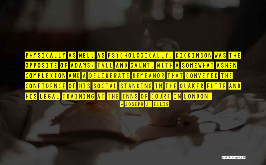 Standing Up Tall Quotes By Joseph J. Ellis Standing Up Tall Quotes By Joseph J. Ellis