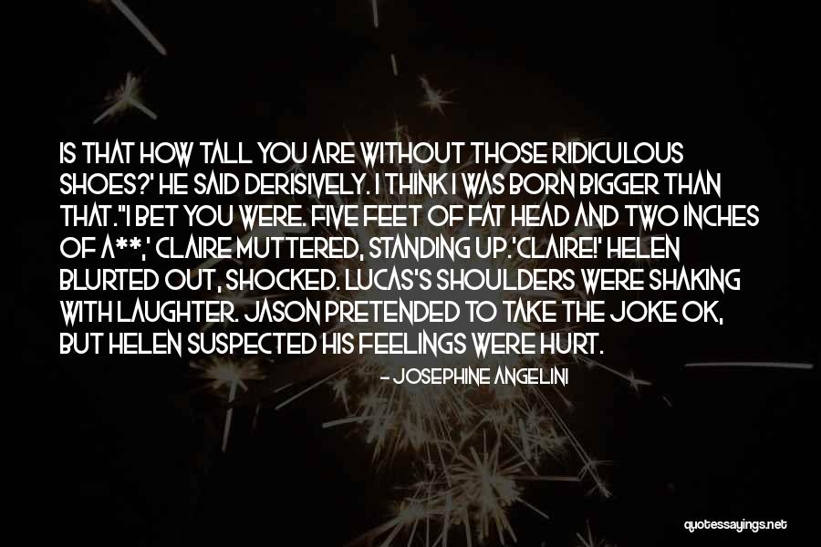Standing Up Tall Quotes By Josephine Angelini Standing Up Tall Quotes By Josephine Angelini