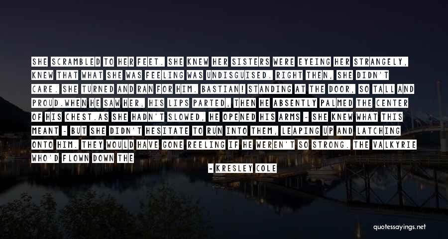 Standing Up Tall Quotes By Kresley Cole Standing Up Tall Quotes By Kresley Cole