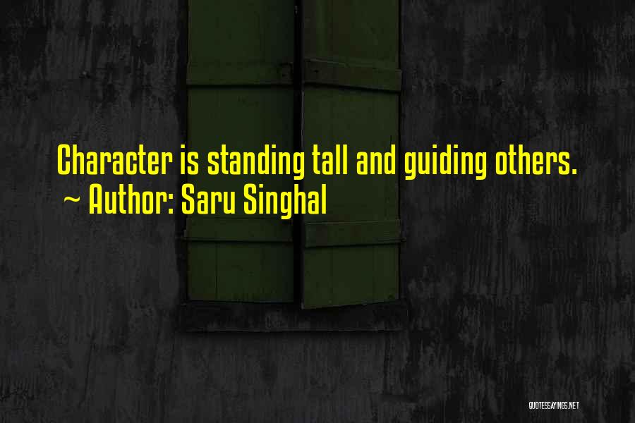 Standing Up Tall Quotes By Saru Singhal