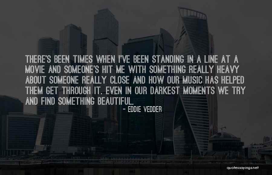 Standing Up The Movie Quotes By Eddie Vedder Standing Up The Movie Quotes By Eddie Vedder