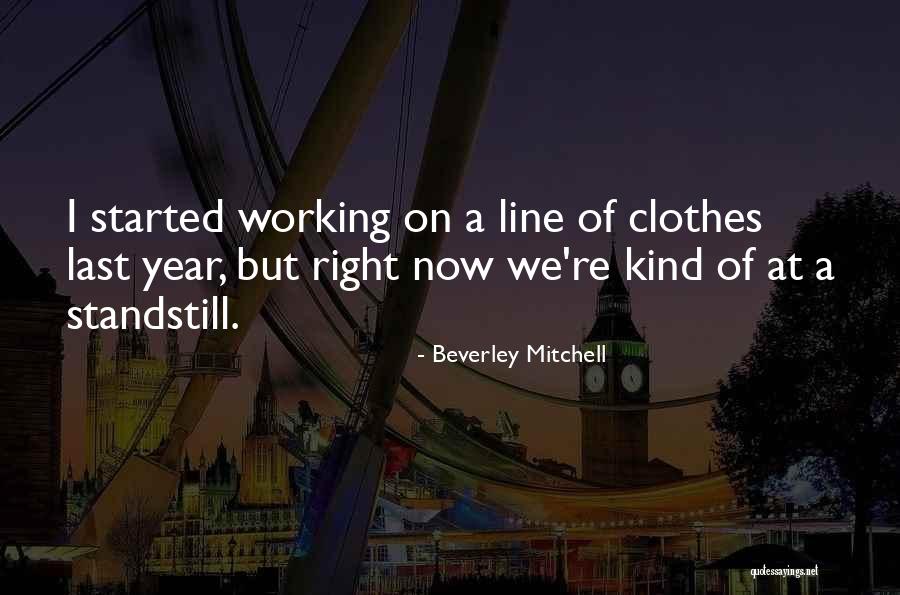 Standstill Quotes By Beverley Mitchell