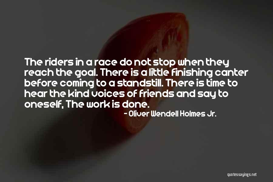 Standstill Quotes By Oliver Wendell Holmes Jr. Standstill Quotes By Oliver Wendell Holmes Jr.