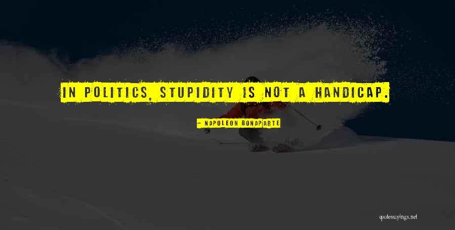 Standupster Quotes By Napoleon Bonaparte Standupster Quotes By Napoleon Bonaparte
