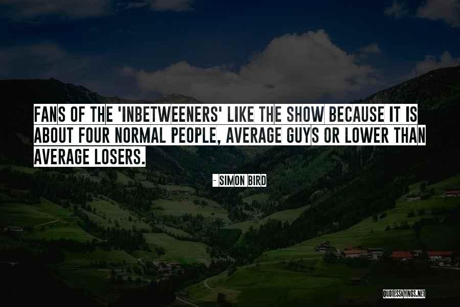 Standupster Quotes By Simon Bird Standupster Quotes By Simon Bird