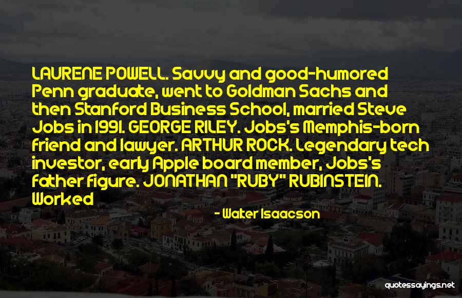 Stanford Business Quotes By Walter Isaacson Stanford Business Quotes By Walter Isaacson