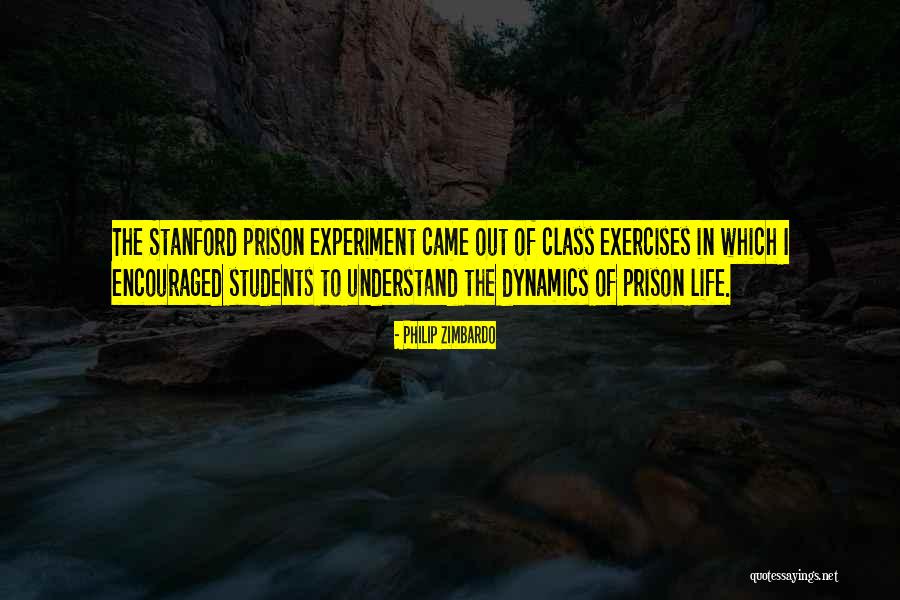 Stanford Experiment Quotes By Philip Zimbardo Stanford Experiment Quotes By Philip Zimbardo
