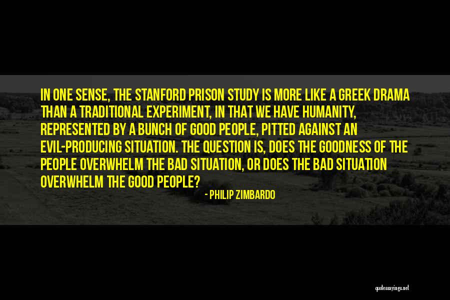 Stanford Experiment Quotes By Philip Zimbardo Stanford Experiment Quotes By Philip Zimbardo
