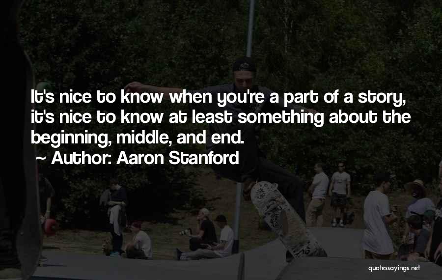 Stanford Quotes By Aaron Stanford