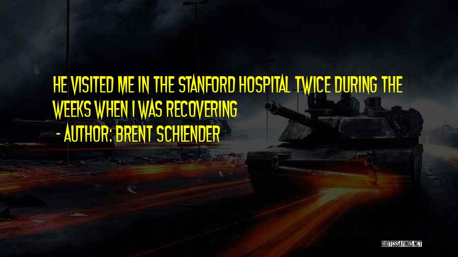 Stanford Quotes By Brent Schlender