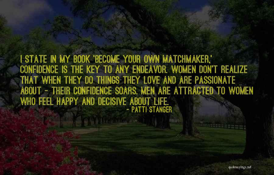 Stanger Quotes By Patti Stanger Stanger Quotes By Patti Stanger