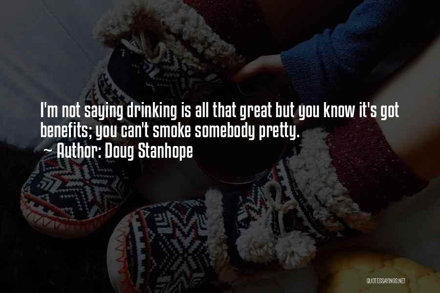 Stanhope Drinking Quotes By Doug Stanhope
