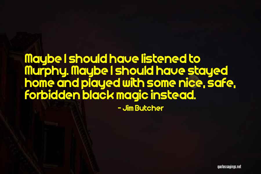 Staniford Road Quotes By Jim Butcher Staniford Road Quotes By Jim Butcher