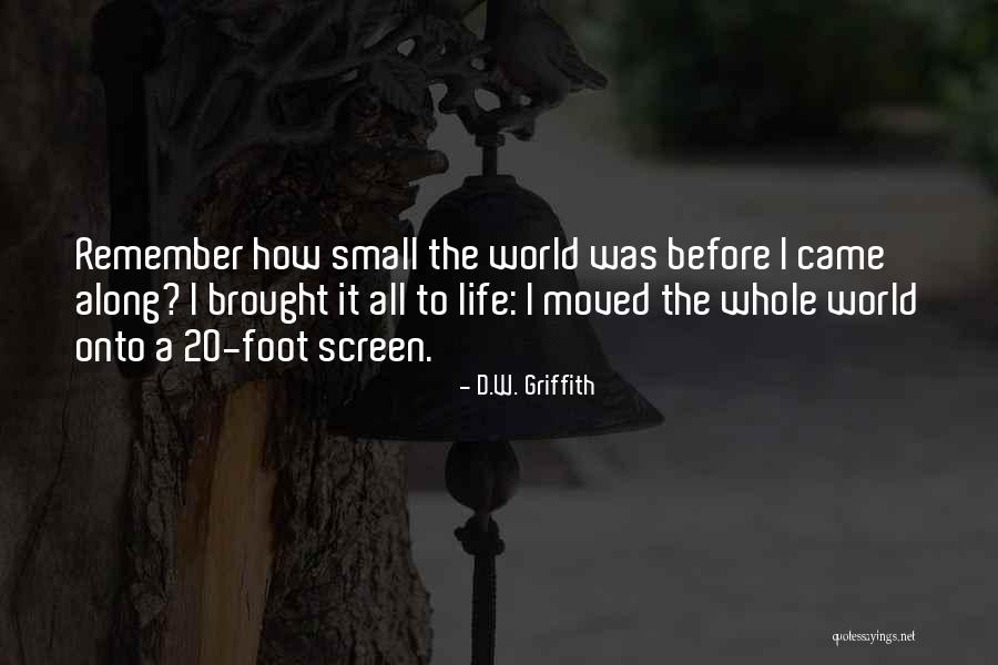 Staniland Academy Quotes By D.W. Griffith Staniland Academy Quotes By D.W. Griffith