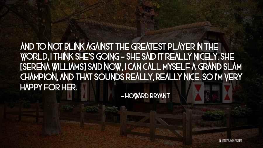 Stanishevskaya Quotes By Howard Bryant Stanishevskaya Quotes By Howard Bryant