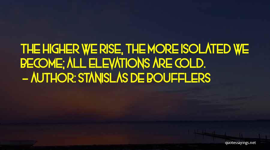 Stanislas De Boufflers Quotes 877517