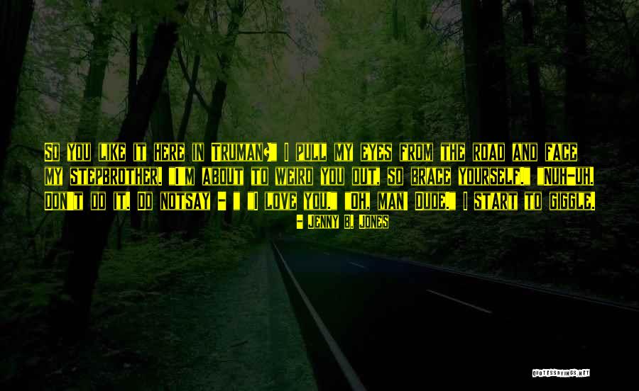Stanislas Klossowski Quotes By Jenny B. Jones Stanislas Klossowski Quotes By Jenny B. Jones
