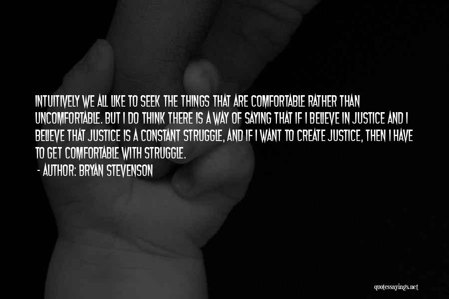 Stanislas Nice Quotes By Bryan Stevenson