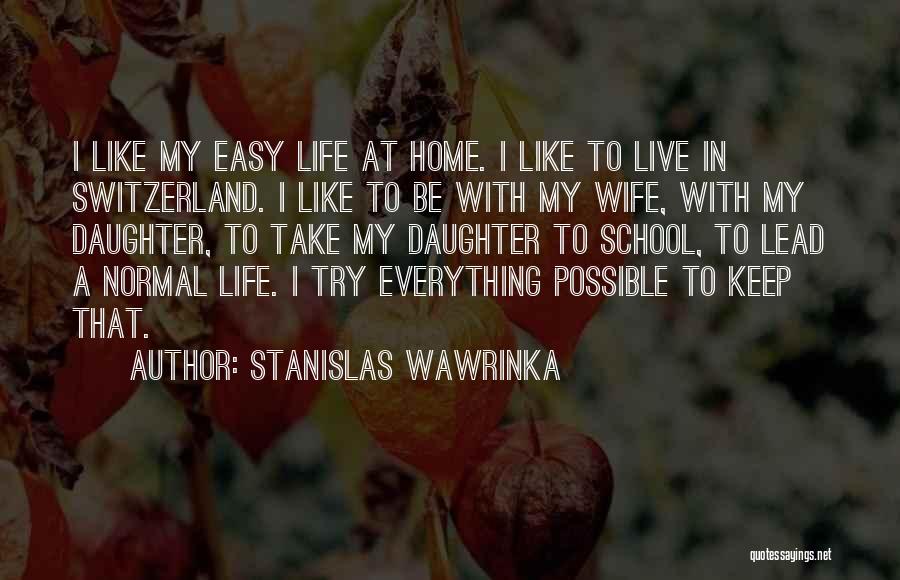 Stanislas Wawrinka Quotes 1461218