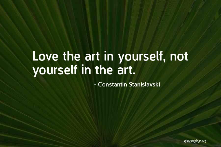 Stanislavski Quotes By Constantin Stanislavski