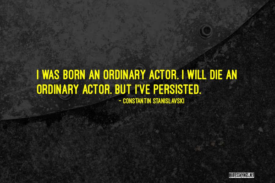 Stanislavski Quotes By Constantin Stanislavski Stanislavski Quotes By Constantin Stanislavski