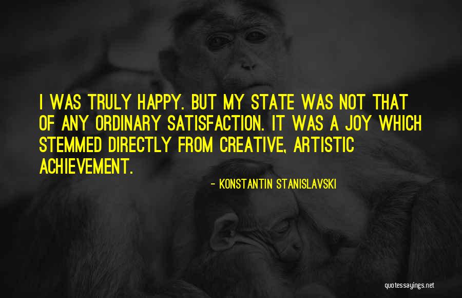 Stanislavski Quotes By Konstantin Stanislavski Stanislavski Quotes By Konstantin Stanislavski
