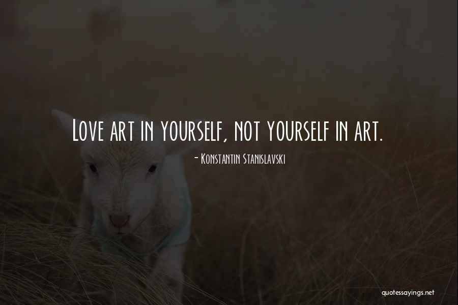 Stanislavski Quotes By Konstantin Stanislavski Stanislavski Quotes By Konstantin Stanislavski