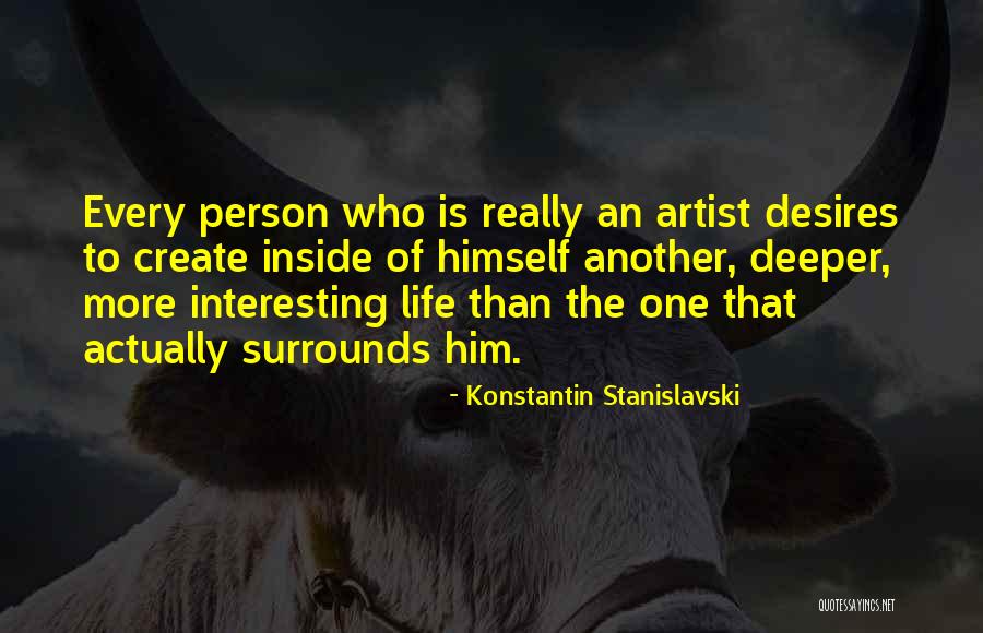 Stanislavski Quotes By Konstantin Stanislavski Stanislavski Quotes By Konstantin Stanislavski