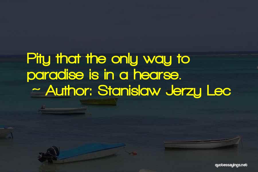 Stanislaw Jerzy Lec Quotes 1711906