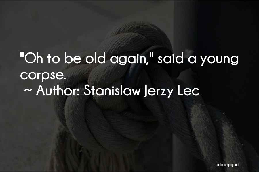 Stanislaw Jerzy Lec Quotes 1740627