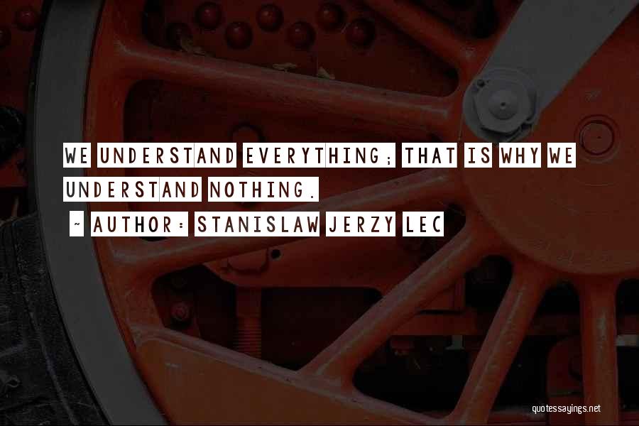 Stanislaw Jerzy Lec Quotes 445791