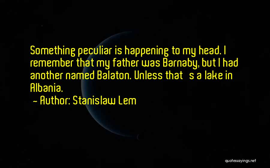 Stanislaw Lem Quotes 872175