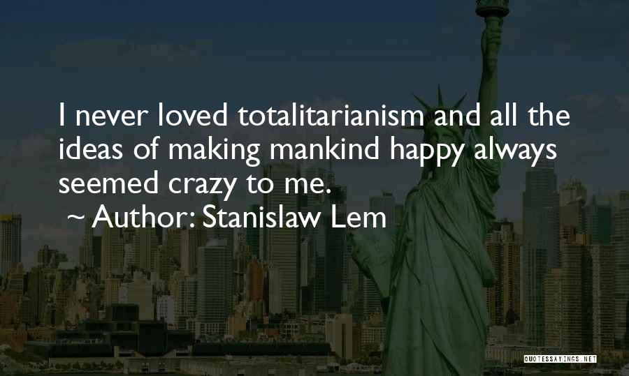 Stanislaw Lem Quotes 931732