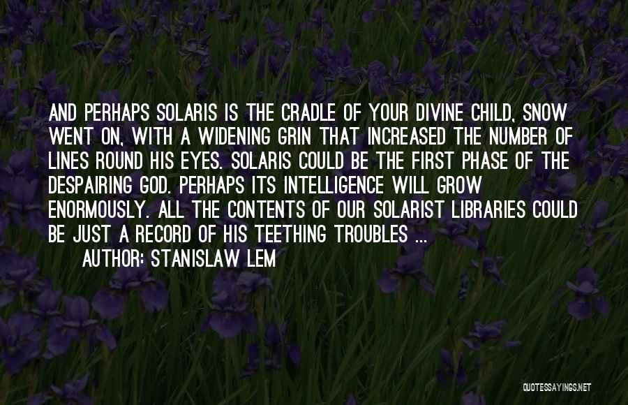 Stanislaw Lem Solaris Quotes By Stanislaw Lem