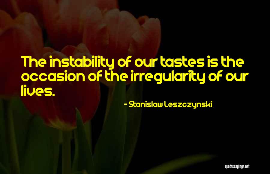 Stanislaw Leszczynski Quotes 378166 Stanislaw Leszczynski Quotes 378166