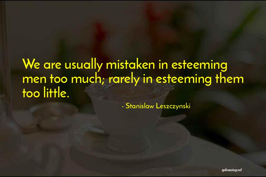 Stanislaw Leszczynski Quotes 80892