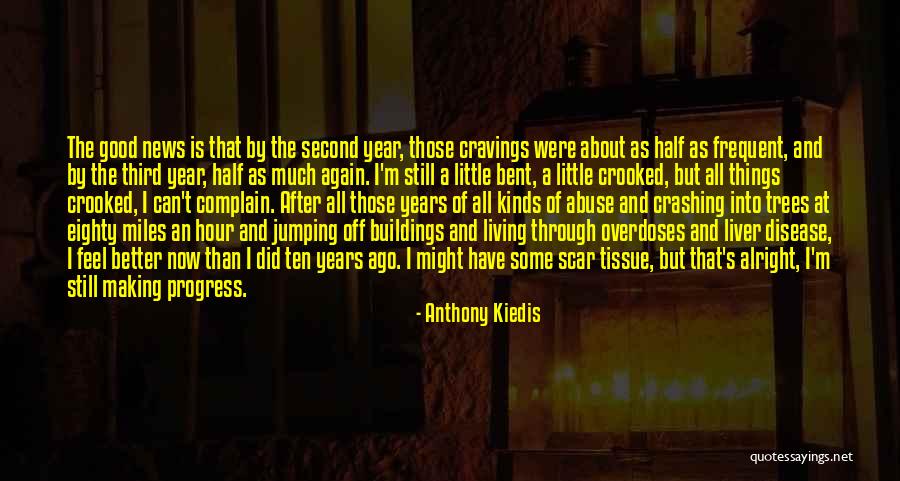 Stankov Ordinacija Quotes By Anthony Kiedis Stankov Ordinacija Quotes By Anthony Kiedis