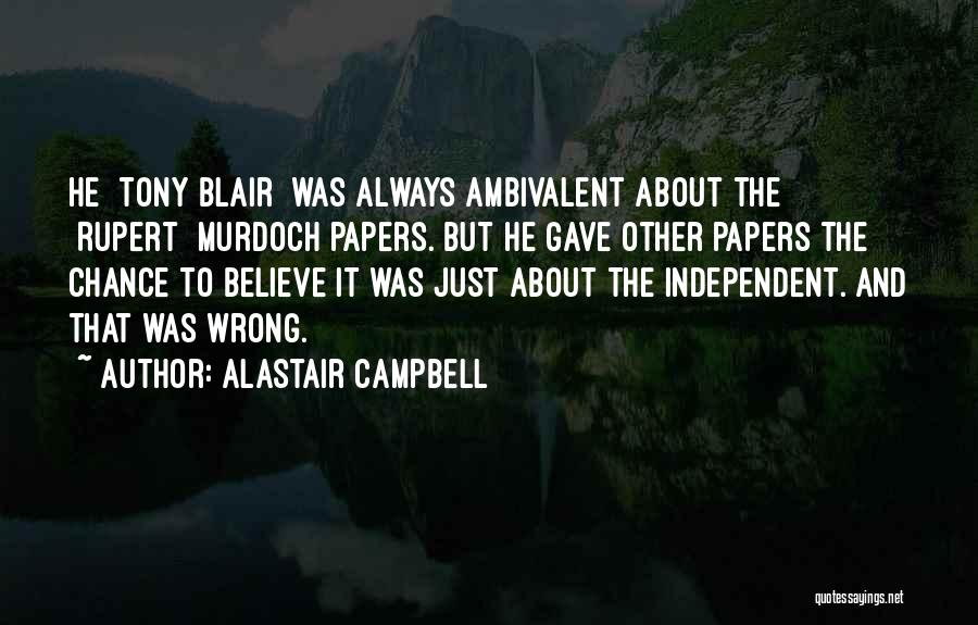 Stankovany Quotes By Alastair Campbell