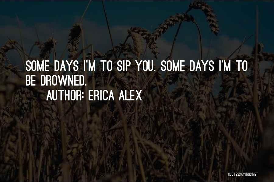 Stanleigh Keith Quotes By Erica Alex