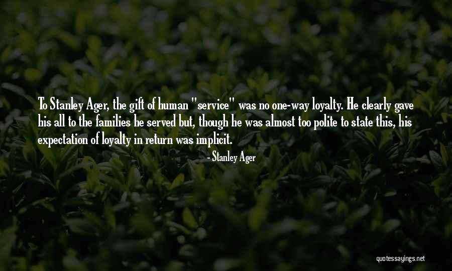 Stanley Ager Quotes 1666820 Stanley Ager Quotes 1666820