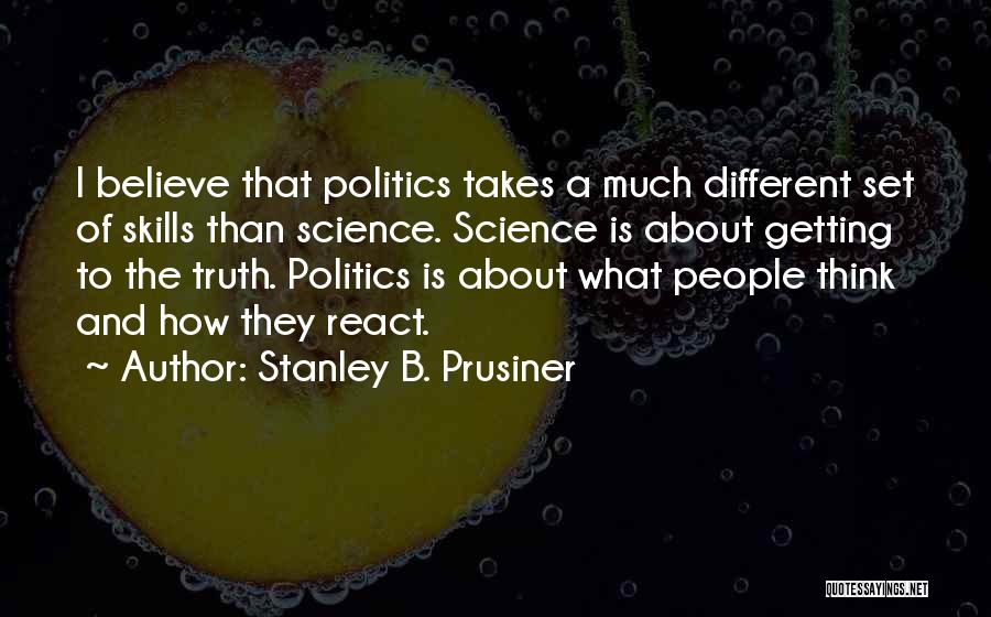Stanley B. Prusiner Quotes 1773000