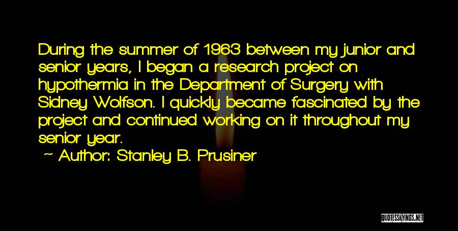 Stanley B. Prusiner Quotes 761111