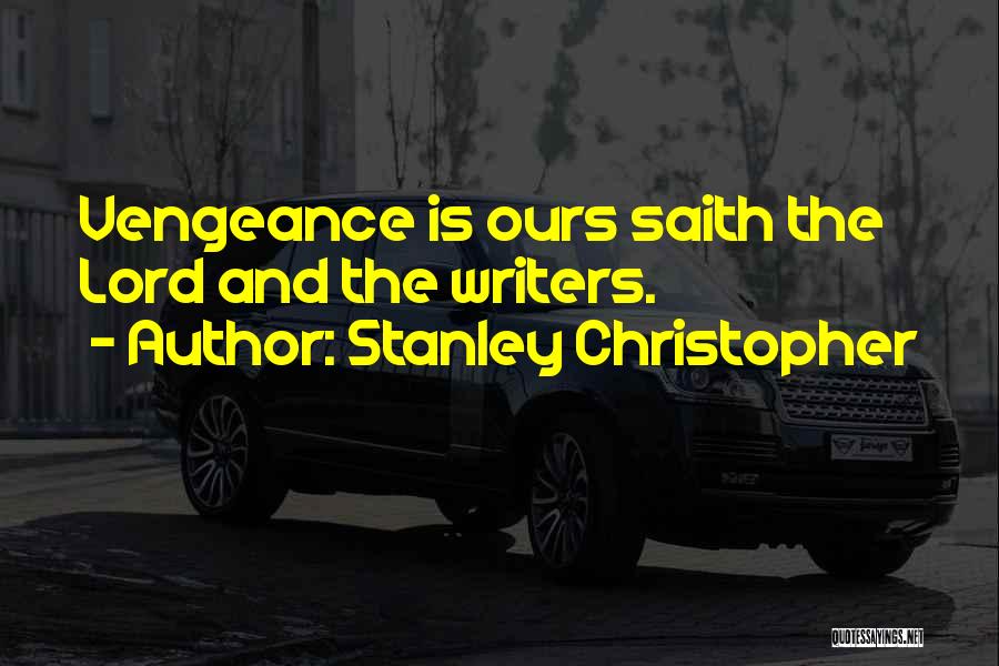 Stanley Christopher Quotes 1103836