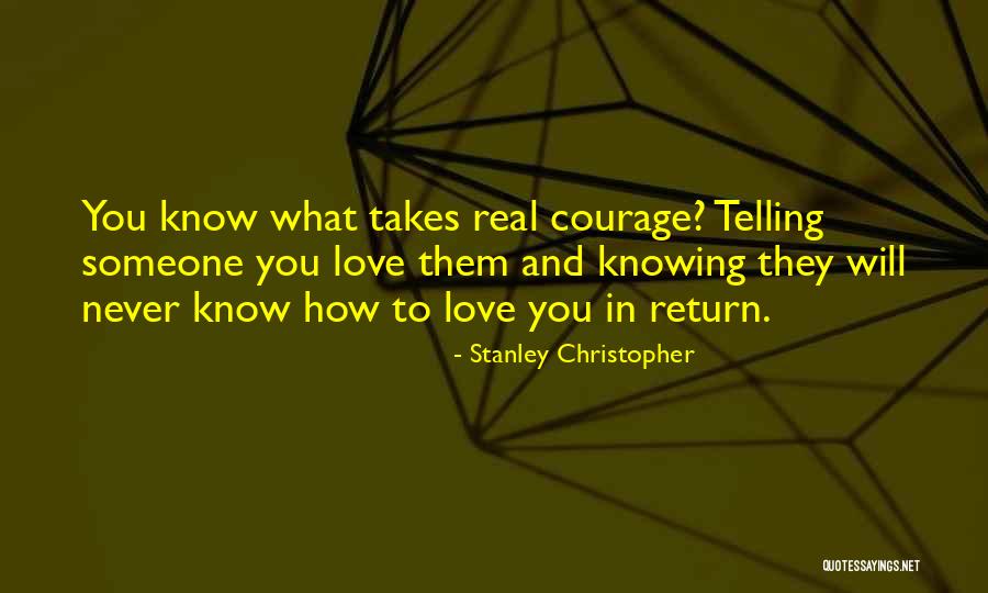 Stanley Christopher Quotes 1251824