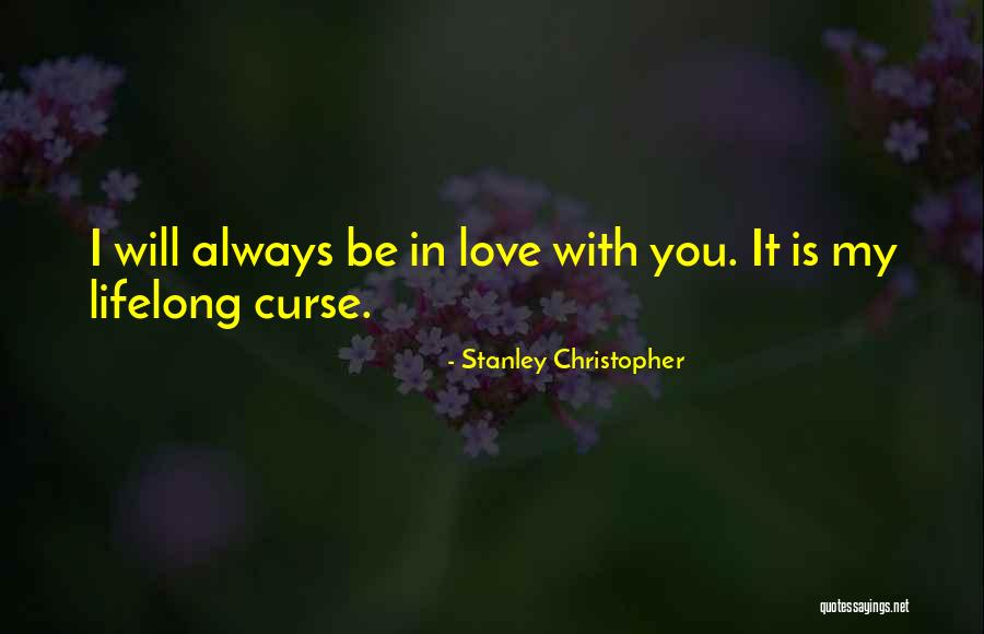 Stanley Christopher Quotes 1629320