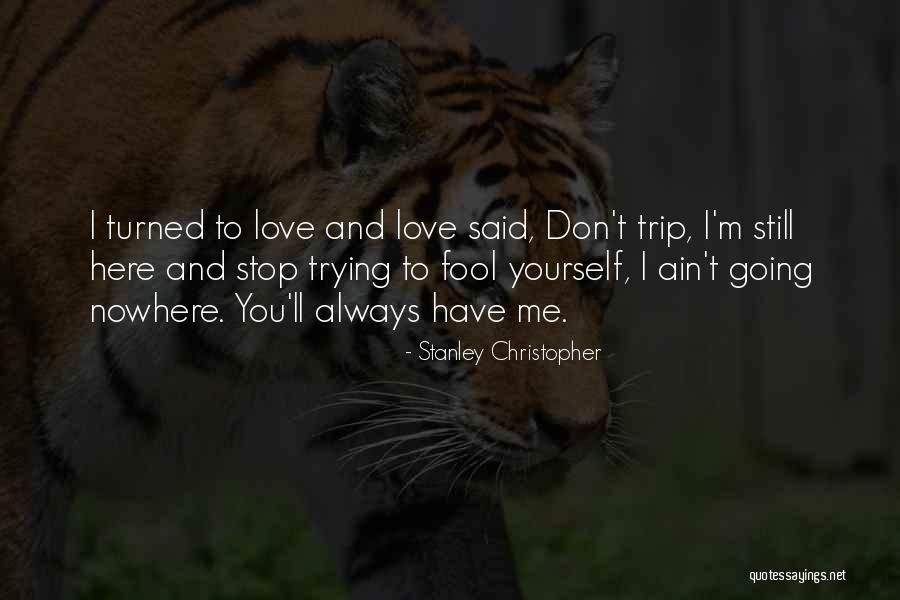 Stanley Christopher Quotes 1948775 Stanley Christopher Quotes 1948775