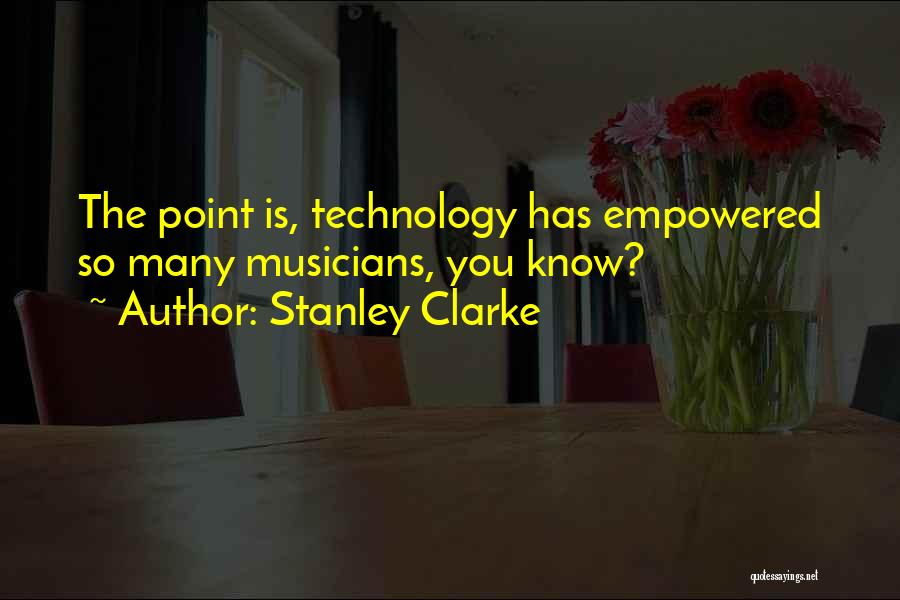 Stanley Clarke Quotes 106569