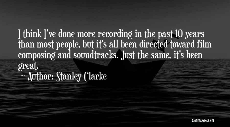 Stanley Clarke Quotes 1432914