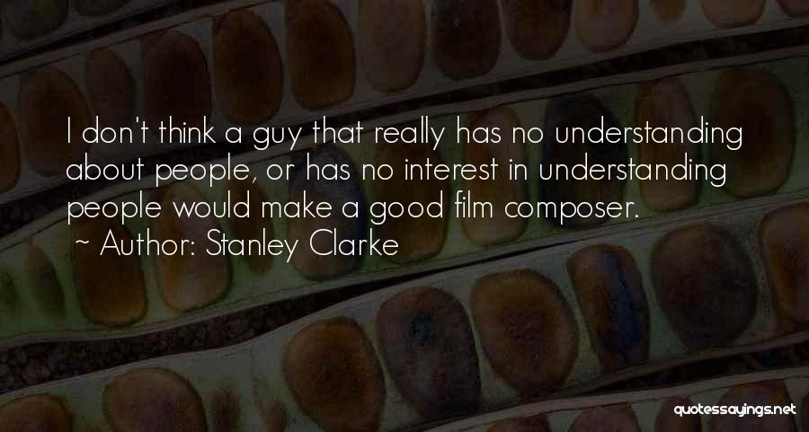 Stanley Clarke Quotes 2032792