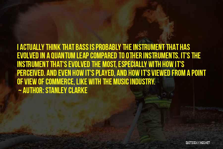 Stanley Clarke Quotes 2061997
